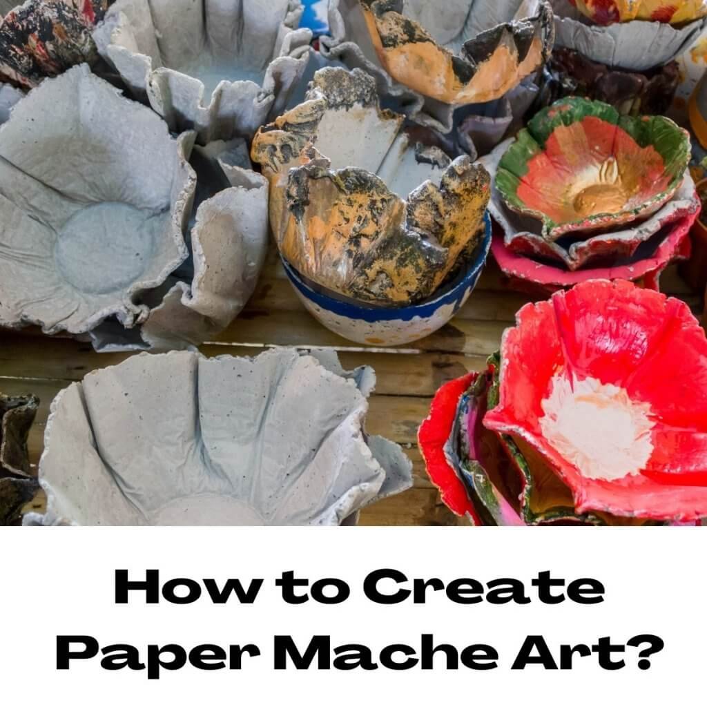 The Ultimate Guide to Paper Mache for Beginners - The Curiously Creative