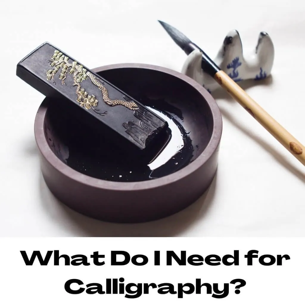 What Do I Need for Calligraphy