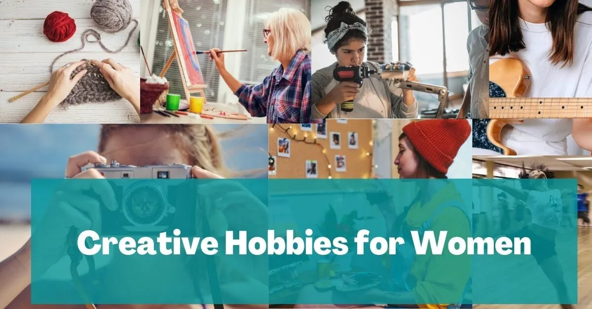 creative hobbies for women