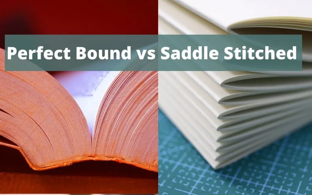 oerfect binding vs saddle stitched
