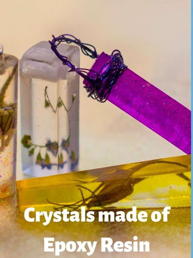 Crystals made of Epoxy Resin