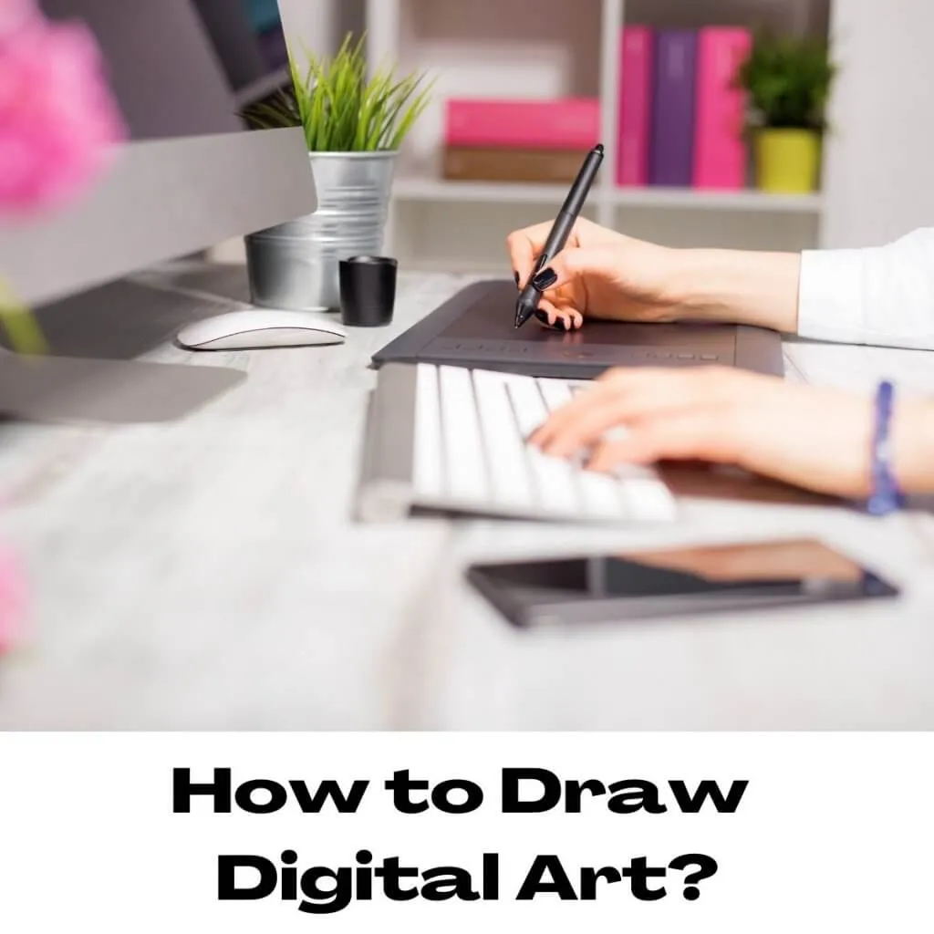 How to Draw Digital Art