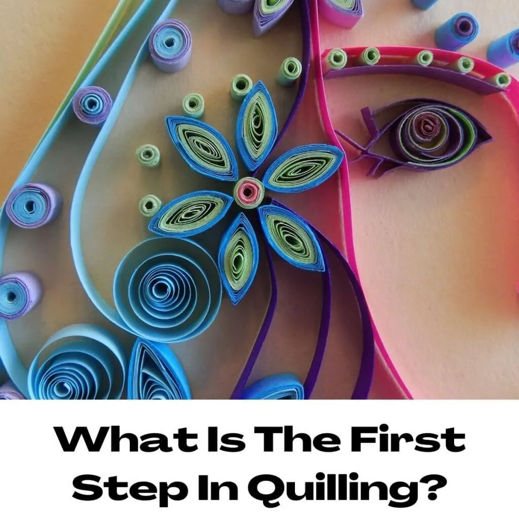 What Is The First Step In Quilling