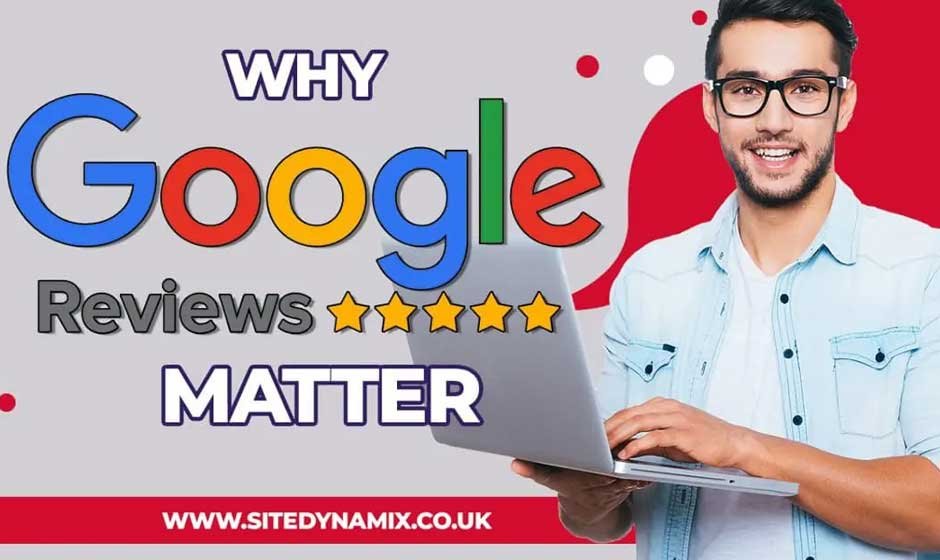 Why Google Reviews Matter for Your Business Growth