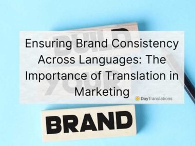 The Importance Of Consistent Terminology For Global Branding In Multiple Languages
