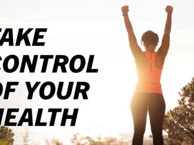5 Ways to Take Control Of Your Health