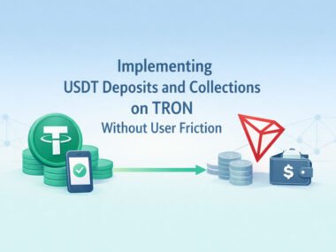 Implementing USDT Deposits and Collections on TRON Without User Friction
